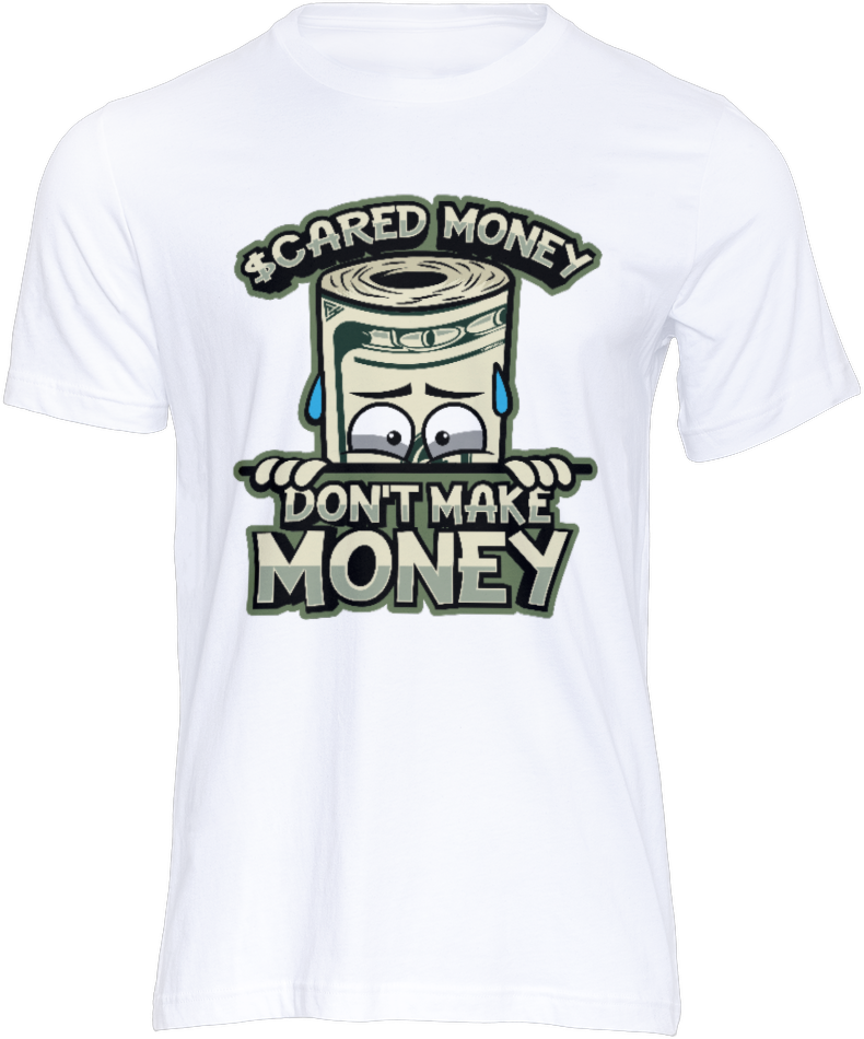 Scared Money Dont Make Money