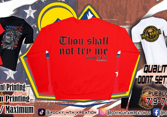 Thou Shall Not Try Me Sweatshirt RMK